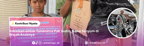 Kebaikan untuk Tunanetra Pak Sudin membawa Senyum di Wajah putranya