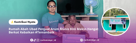 Rumah Abah Ubad Penjual Arum Manis Kini Makin Hangat Berkat Kebaikan #Temanbaik