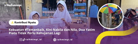 Kekuatan #Temanbaik, Kini Nabila dan Nila, Dua Yatim Piatu Tidak Perlu Kehujanan Lagi