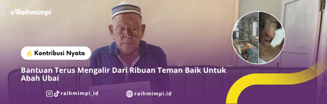 Bantuan Terus Mengalir Dari Ribuan Teman Baik Untuk Abah Ubai