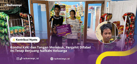 Artikel: Raihmimpi.id Bantu Penjahit Difabel, Kondisi Kaki dan Tangan Menekuk Ini Tetap Berjuang Nafkahi Keluarga