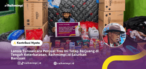 Artikel: Lansia Tunawicara Penjual Tisu Ini Tetap Berjuang di Tengah Keterbatasan, Raihmimpi.id Salurkan Bantuan