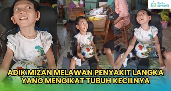 Foto campaign dik Mizan Melawan Penyakit Langka yang Mengikat Tubuh Kecilnya