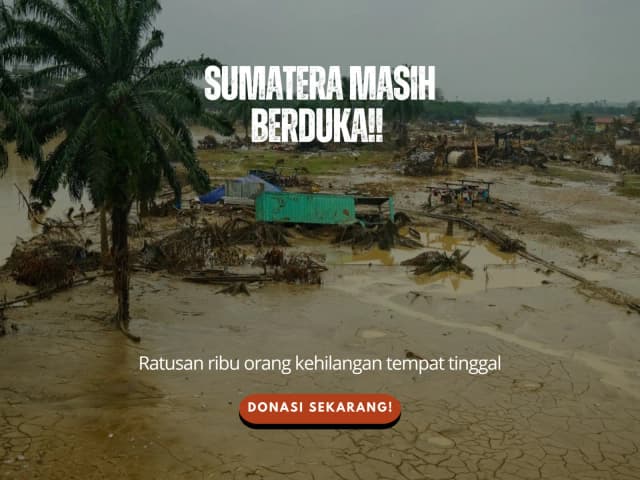 SUMATERA MASIH BUTUH BANTUAN