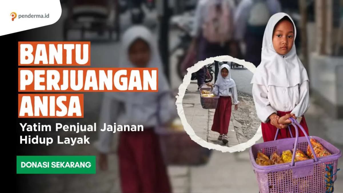 Foto campaign Bantu Juang Anisa, Yatim Penjual Jajanan Hidup Layak