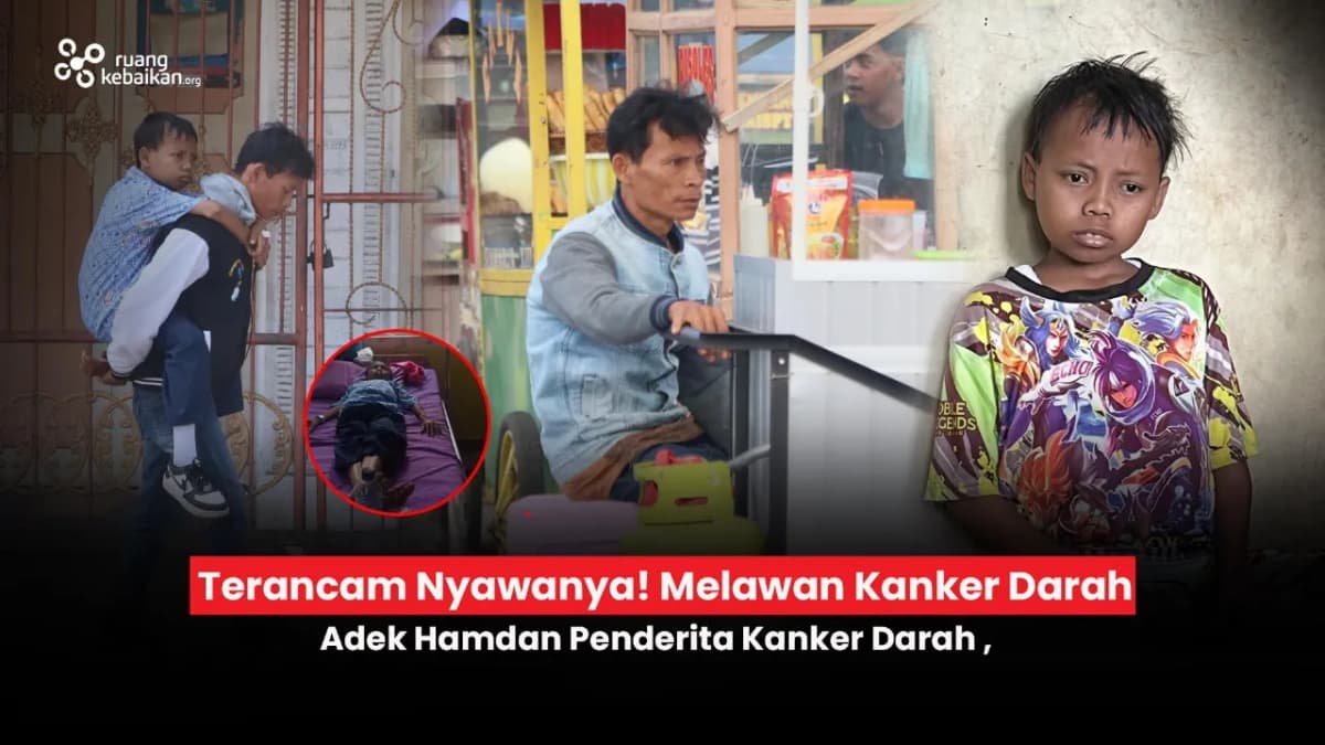 Foto campaign Kanker Darah Merenggut Masa Kecil Hamdan
