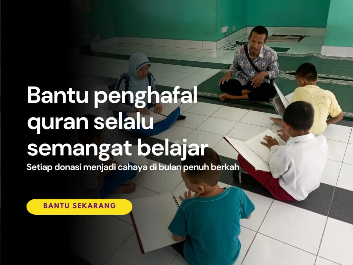 Foto campaign Panggilan Kebaikan, Panti Tunanetra Penghafal Al Quran Butuh Bantuan