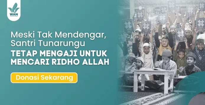 Foto campaign Di Bulan Ramadan Mari Hadirkan AlQuran Isyarat untuk Santri Tunarungu