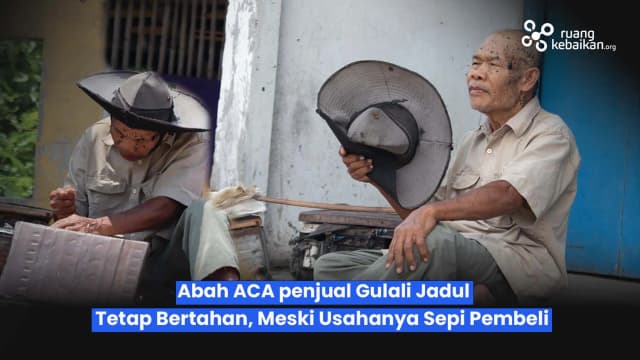 Abah Berjalan Puluhan Kilo Jual Gulali walau Sepi Pembeli