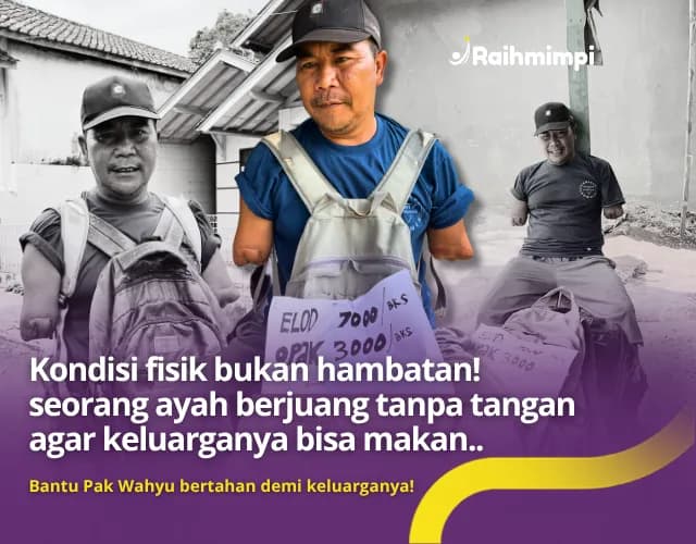 Foto campaign Ayah Ini Kehilangan 2 Tangannya Demi Hidupi Keluarga