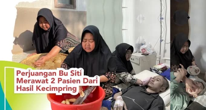 Foto campaign Perjuangan Bu Siti Merawat dua Pasien Jualan Kecimpring
