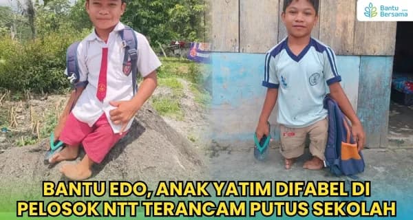 Foto campaign Bantu Edo Anak Yatim Difabel Di Pelosok NTT Terancam Putus Sekolah
