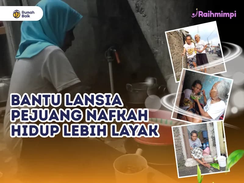 Foto campaign Sedekahmu Temani Perjuangan Lansia Pejuang Nafkah