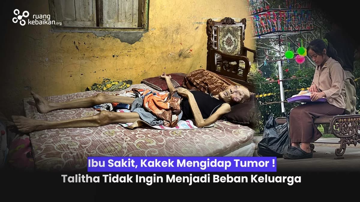 Foto campaign Thalita Pulang Sekolah Lalu Keliling Jualan Demi Ibu dan Kakeknya