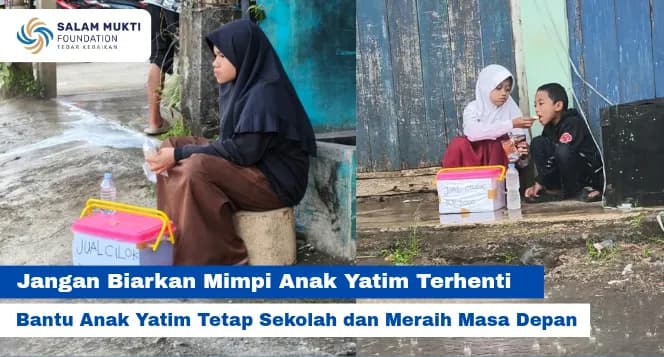 Foto campaign Jangan Biarkan Mimpi Anak Yatim Terhenti Karena Kemiskinan