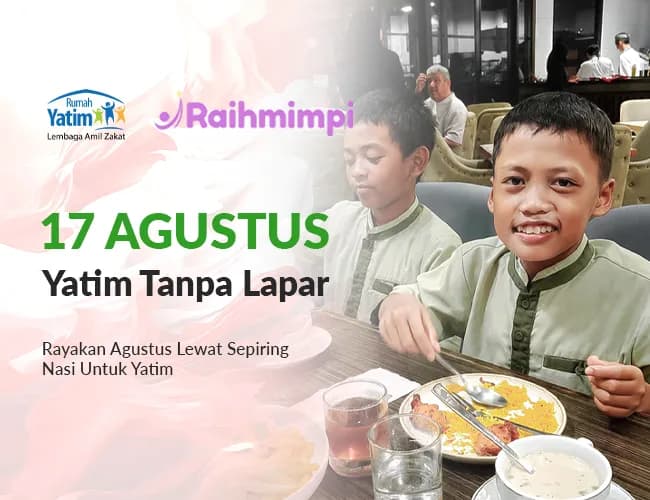 Foto campaign Rayakan Agustus Lewat Sepiring Nasi Untuk Yatim