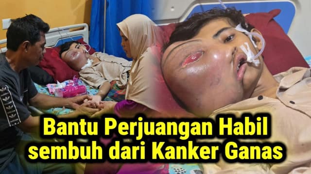Bantu Perjuangan Habil Sembuh dari Kanker Ganas