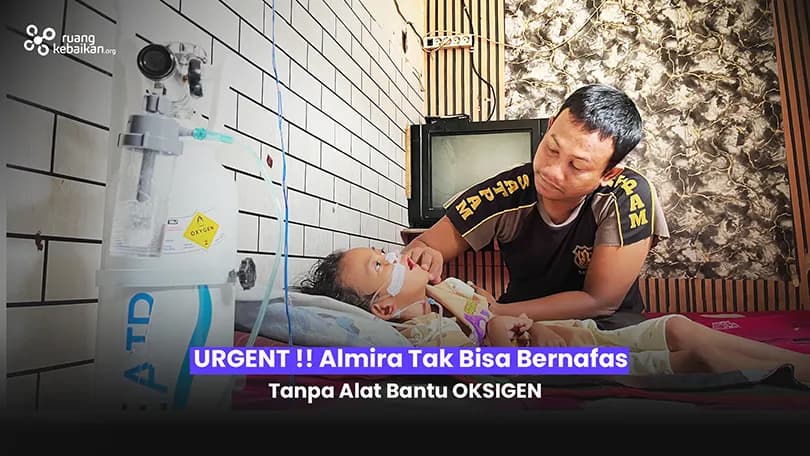 Foto campaign Nafas Sesak Almira Hidup dengan Bantuan Oksigen