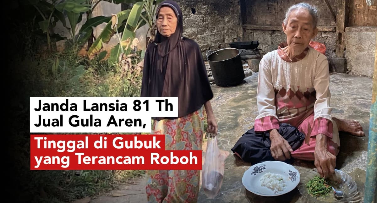 Foto campaign Bantu Mak Isah Bertahan Hidup di Rumah yang Nyaris Roboh