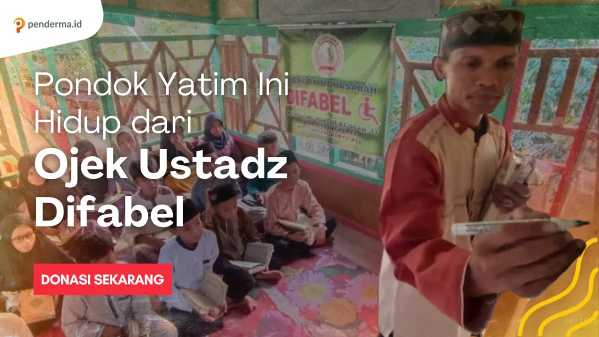 Foto campaign Pondok Yatim Ini Hidup dari Ojek Ustadz Difabel