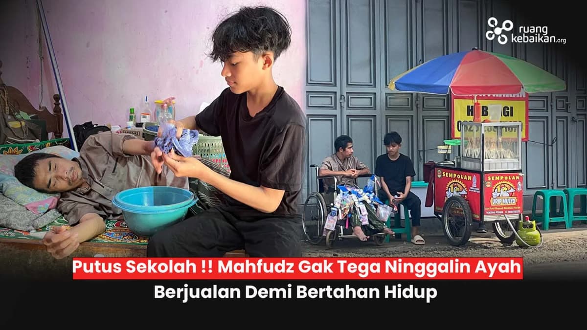 Foto campaign Putus Sekolah Demi Rawat Ayah yang Lumpuh