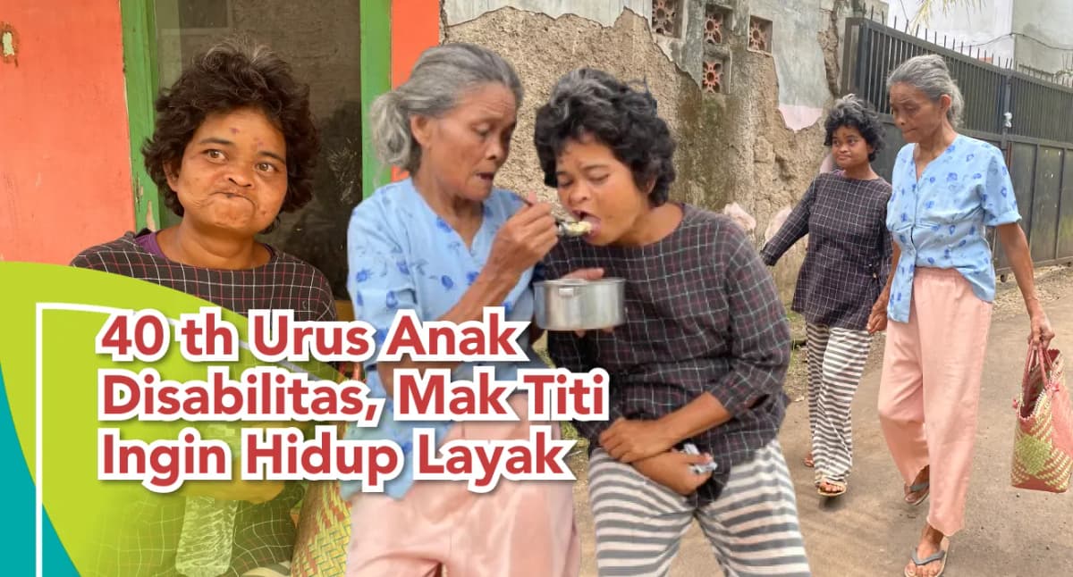 Foto campaign 40 th Urus Anak Disabilitas Mak Titi Ingin Hidup Layak