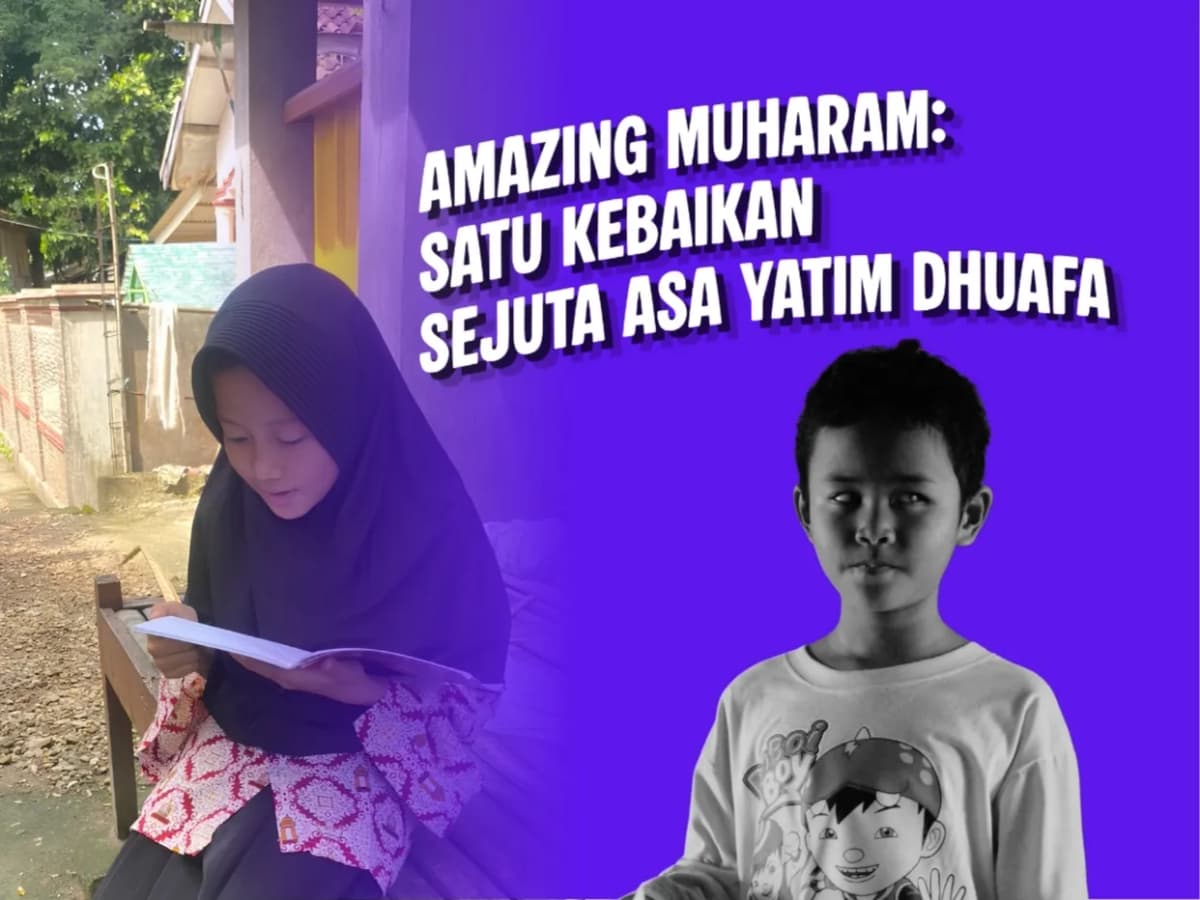 Foto campaign Amazing Muharam Satu Kebaikan Sejuta Asa Yatim Dhuafa