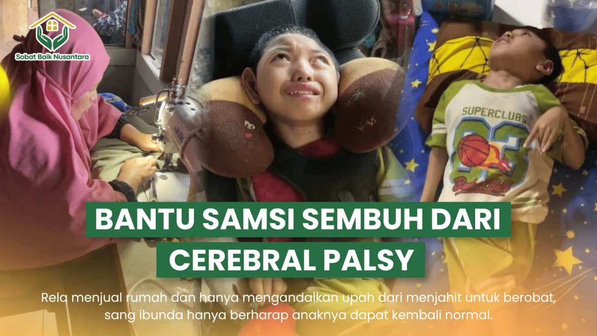 Foto campaign Bantu Samsi Berjuang Melawan Lumpuh Otak