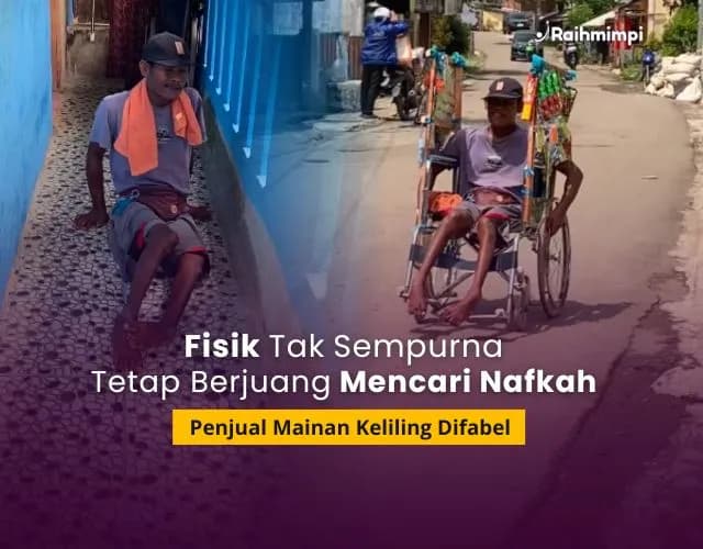 Foto campaign Sejak Kecil Fisik Tak Sempurna Mang sudin Tetap Berjuang Demi Sang Ibu