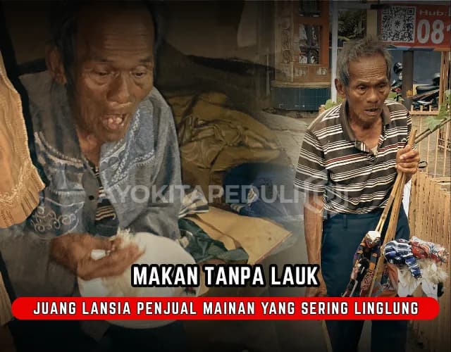 Juang Lansia Penjual Mainan Sebatang Kara yang Sering Linglung