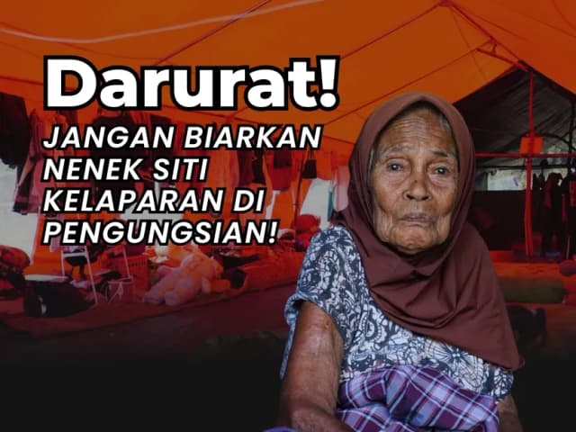 Lansia Terdampak Bencana, Bantu Nek Siti Bertahan