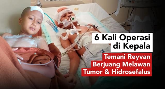 6 Kali Operasi Bantu Reyvan Berjuang Dari Tumor