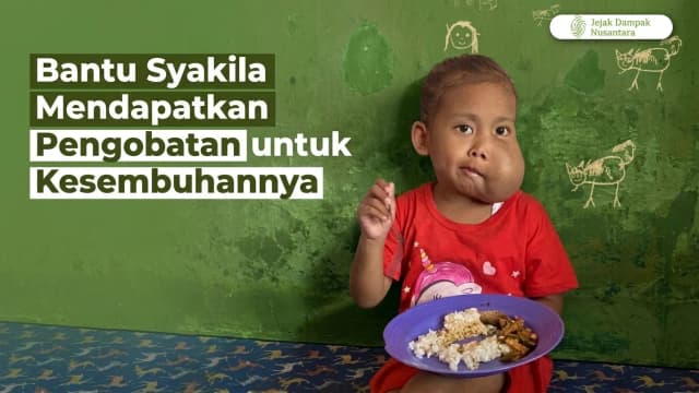 Bantu Syakila Mendapatkan Pengobatan untuk Kesembuhannya